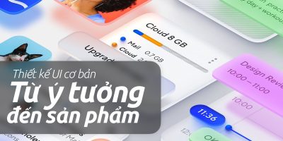 Thiết kế UI cơ bản: Từ ý tưởng đến sản phẩm