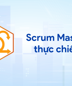 Scrum Master Thực Chiến