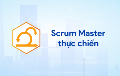 Scrum Master Thực Chiến