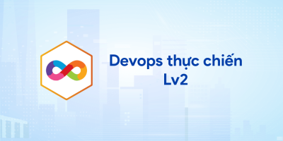 Devops thực chiến Lv2: Triển khai Production-Ready với K8S & Cloud