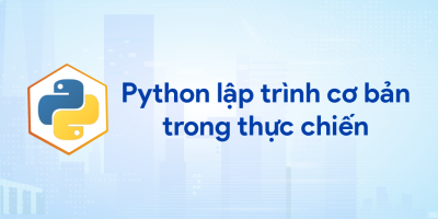 Lập trình Python cơ bản trong thực chiến