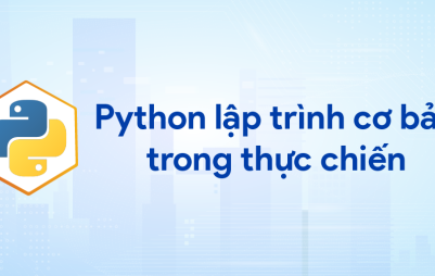 Lập trình Python cơ bản trong thực chiến