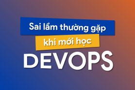 Sai lầm thường gặp khi mới học DevOps