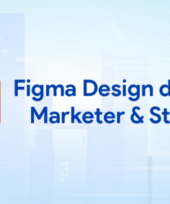 Figma Design dành cho Marketer & Start-up
