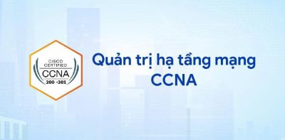 Quản trị hạ tầng mạng CCNA