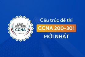 Cấu trúc đề thi CCNA 200-301 Mới nhất