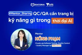 #Mentor_sharing: QC/QA cần trang bị kỹ năng gì trong thời đại AI lên ngôi?