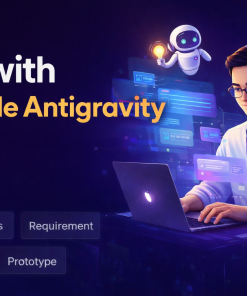 BA ứng dụng AI – Tăng tốc năng suất với Google Antigravity