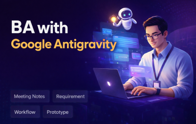 BA ứng dụng AI – Tăng tốc năng suất với Google Antigravity